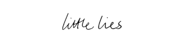 little lies